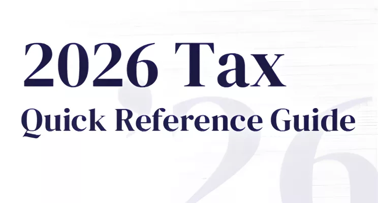 2026 Tax Quick Reference Guide
